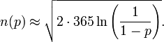 n(p)/approx /sqrt{2/cdot 365/ln/left({1 /over 1-p}/right)}.