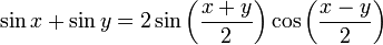 sin{x} + sin{y} = 2 sinleft( frac{x + y}{2} right) cosleft( frac{x - y}{2} right)