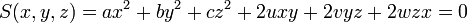 S (x, y, z) = ax^2+by^2+cz^2+2ŭy+2vyz+2wzx0