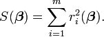  S(oldsymbol eta)= sum_{i=1}^m r_i^2(oldsymbol eta).