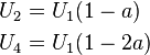 \begin{align} U_2 &= U_1(1 - a)\\ U_4 &= U_1(1 - 2a)
\end{align}