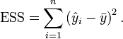\tekst {
ES}
= \sum_ {
i 1}
^ n \left (\hat {
y}
_i - \bar {
y}
\right)^ 2.