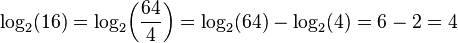  \log_2 (16) = \log_2 \!\left (\frac{64}{4} \right) = \log_2 (64) - \log_2 (4) = 6 - 2 = 4