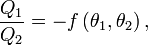  \frac{Q_1}{Q_2} = - f \left( \theta_1 , \theta_2 \right ) ,