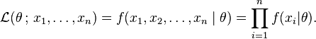 
   \mathcal{L}(\theta\,;\,x_1,\ldots,x_n) = f(x_1,x_2,\ldots,x_n\;|\;\theta) = \prod_{i=1}^n f(x_i|\theta).
  