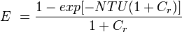 E \ = \ frac {1 - exp [-NTU (1 + r })]}{ C_ {1 + C_ {r}}