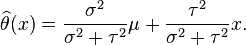 \ŭidehat { \theta} (x) \frac { \sigma^ { 2} } { \sigma^ { 2} +\taŭ^ { 2} } \mu+\frac { \taŭ^ { 2} } { \sigma^ { 2} +\taŭ^ { 2} } x.