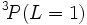  {}^3\!P { } (L = 1) \, 