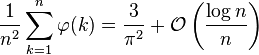 \frac{1}{n^2} \sum_{k=1}^n \varphi(k)= \frac{3}{\pi^2} + \mathcal{O}\left(\frac{\log n }{n}\right)