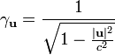 \gama_\matbf {
u}
\frac {
1}
{\sqrt {
1-\frac {
| \matbf {
u}
|^ 2}
{c^2}
}
} Uzado de koordinatojn al tio konvenas: