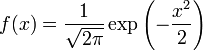  f(x) = \frac{1}{\sqrt{2\pi}} \exp\left(-\frac{x^2}{2} \right) 