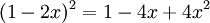 (1-2x)^2=1-4x+4x^2