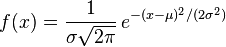 f(x) = {1 \over \sigma\sqrt{2\pi} 
}\,e^{-(x-\mu )^2/(2\sigma^2)}