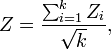 
Z = \frac{\sum_{i=1}^k Z_i}{\sqrt{k}},
