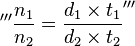 '''{n_1 \over n_2} = \frac {d_1 \times t_1}{d_2 \times t_2}'''