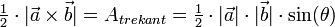  \begin{matrix}\frac{1}{2}\end{matrix} \cdot |\vec{a} \times \vec{b}| = A_{trekant} = \begin{matrix}\frac{1}{2}\end{matrix} \cdot |\vec{a}| \cdot |\vec{b}| \cdot \sin(\theta)