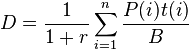 D = \frac {1}{1+r}\sum_{i=1}^{n}\frac {P(i)t(i)}{B}
