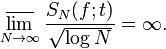 \varlimsup_ {
N\to\infty}
\frac {
S_N (f;
t)}
{
\sqrt {
\log N}
}
\infty.