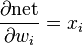 \frac{\partial \mathrm{net}}{\partial w_i} = x_i