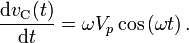 \frac{\operatorname{d}v_{\text{C}}(t)}{\operatorname{d}t} = \omega  V_p \cos \left( \omega  t \right).