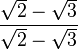 \frac{{{\sqrt{2}-\sqrt{3}}}}{\sqrt{2}-\sqrt{3}}