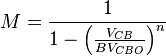 M = { \frac { 1} { 1-\left (\frac { V_ { CB} } { BV_ { CBO} } \right) ^ { n} } } \,