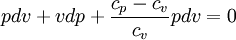 pdv + vdp + \frac {c_p - c_v}{c_v} pdv = 0 \,