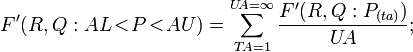 F'(R,Q:AL\!<\!P\!<\!AU)=\sum_{T\!A=1}^{U\!A=\infty}
\frac{F'(R,Q:P_{(ta)})}{U\!A};\,\!