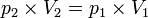  p_2 \times V_2= p_1 \times V_1