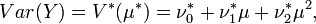 Var(Y) = V^*(\mu^*) = \nu^*_0 + \nu^*_1 \mu + \nu^*_2 \mu^2 ,