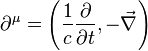 \partial^\mu=\left(\frac{1}{c}\frac{\partial}{\partial t},-\vec\nabla\right)