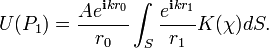 
U(P_1) = \frac{A e^{\mathbf{i} k r_0}}{r_0} \int_S \frac{e^{\mathbf{i} k r_1}}{r_1} K(\chi) dS.
