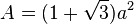 A=(1+\sqrt{3})a^2