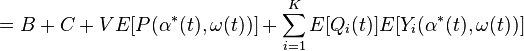 = B-+ C + VE [P (\alfa^÷ (t), \omega (t))] + \sum_ {
i 1}
^KE [Q_i (t)] E [Y_i (\alfa^÷ (t), \omega (t))]