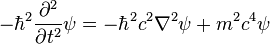  - \hbar^2\frac{\partial^2}{\partial t^2}\psi =  - \hbar^2c^2\nabla^2 \psi + m^2c^4 \psi