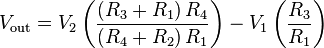  V_\mathrm{out} = V_2 \left( { \left( R_3 + R_1 \right) R_4 \over \left( R_4 + R_2 \right) R_1} \right) - V_1 \left( {R_3 \over R_1} \right) 