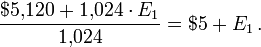 \frac{$\text{5,120} + \text{1,024} \cdot E_1}{\text{1,024}} = $5 + E_1 \,.