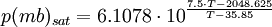 p(mb)_{sat} = 6.1078 \cdot 10^{\frac{7.5 \cdot T-2048.625}{T-35.85}} 