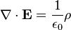 \nabla \cdot \mathbf{E} = \frac{1}{\epsilon_0}\rho