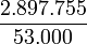  \frac{2.897.755}{53.000} 