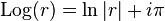 \operatorname{Log} (r) = \ln |r| + i \pi\!