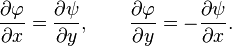 
\frac{\partial\varphi}{\partial x}=\frac{\partial\psi}{\partial y},
\qquad
\frac{\partial\varphi}{\partial y}=-\frac{\partial\psi}{\partial x}.
