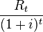 \frac{R_t}{(1+i)^{t}}