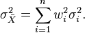 \sigma^2_ {
\bar Xa}
= \sum_ {
i 1}
^ n {
w_i^2 \sigma^2_i}
.