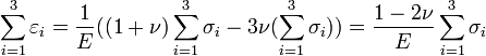 \sum_{i=1}^3 \varepsilon_i = \frac{1}{E}((1+\nu)\sum_{i=1}^3\sigma_i - 3\nu(\sum_{i=1}^3\sigma_i)) = \frac{1-2\nu}{E}\sum_{i=1}^3\sigma_i