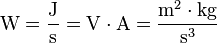 \mathrm{W=\frac{J}{s}=V\cdot A=\frac{m^2\cdot kg}{s^3}}