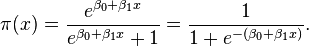 \pi(x) = \frac{e^{\beta_0 + \beta_1 x}}{e^{\beta_0 + \beta_1 x} + 1} = \frac {1}{1+e^{-(\beta_0 + \beta_1 x)}}.