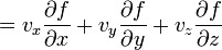  = v_x \frac{\part f}{\part x}+v_y \frac{\part f}{\part y}+v_z \frac{\part f}{\part z} 