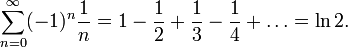 \sum_{n=0}^\infty(-1)^n\frac{1}{n} = 1-\frac{1}{2}+\frac{1}{3}-\frac{1}{4}+\ldots = \ln 2.