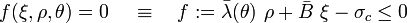  f(\xi, \rho, \theta) = 0 \, \quad \equiv \quad f := \bar{\lambda}(\theta)~\rho + \bar{B}~\xi - \sigma_c \le 0 